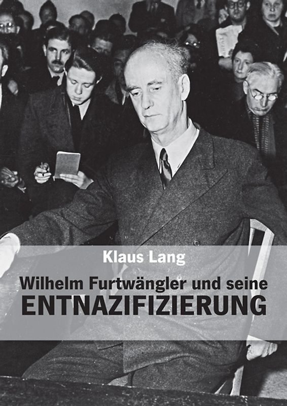 Wilhelm Furtwängler und seine Entnazifizierung