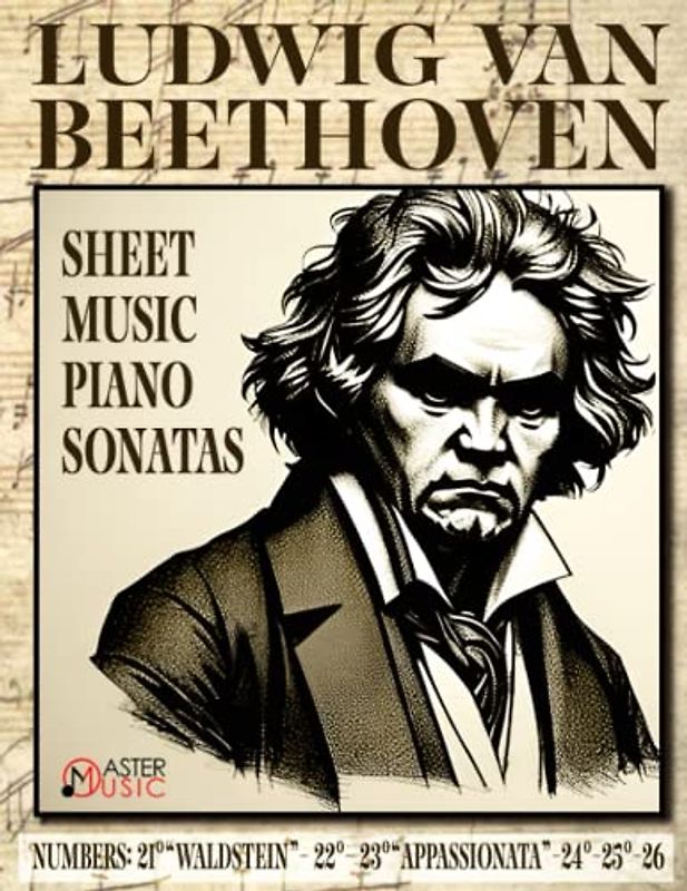 SHEET MUSIC - Beethoven, Ludwig Van: Piano Sonatas: 21°“Waldstein”- 22°-23°“Appassionata”-24°-25°-26°