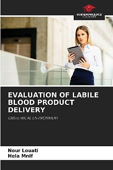 EVALUATION OF LABILE BLOOD PRODUCT DELIVERY