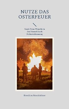 Nutze das Osterfeuer