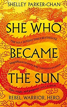 She Who Became the Sun (The Radiant Emperor, 1)