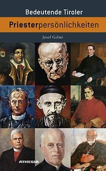 Bedeutende Tiroler Priesterpersönlichkeiten