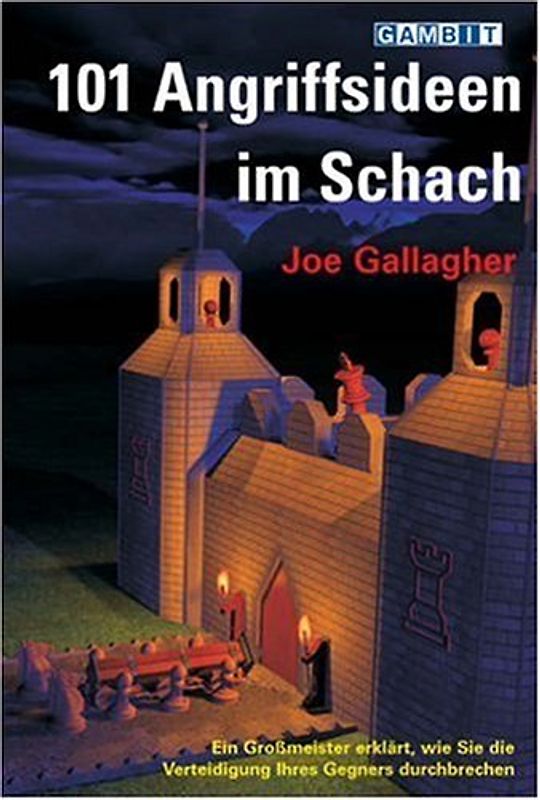 101 Angriffsideen im Schach - Joe Gallagher