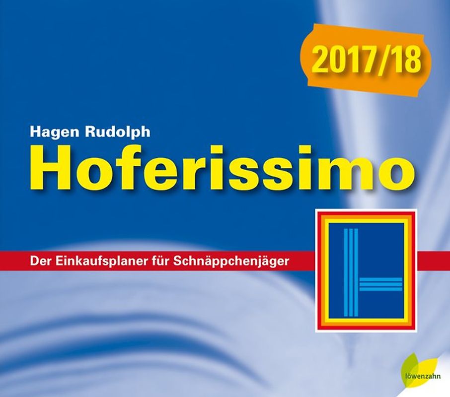 Hoferissimo 2017/18. Der Einkaufsplaner für Schnäppchenjäger
