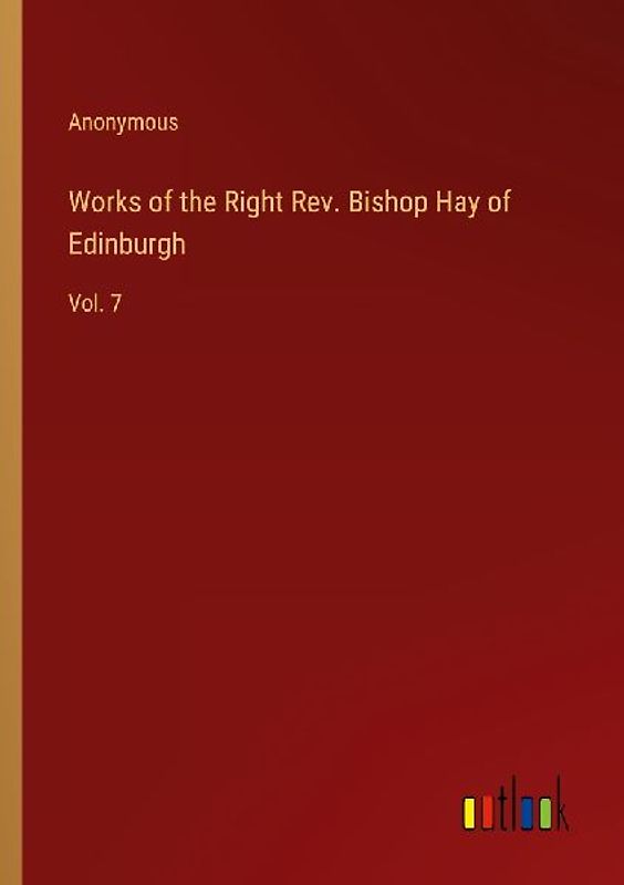 Works of the Right Rev. Bishop Hay of Edinburgh