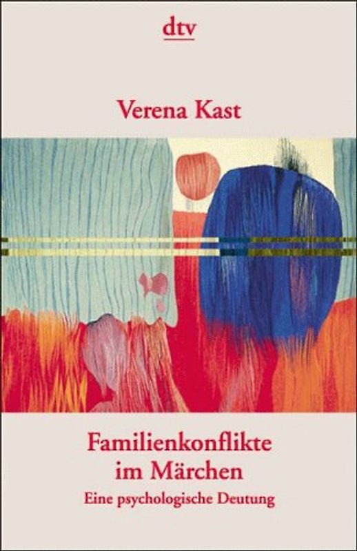 Familienkonflikte im Märchen. Eine psychologische Deutung