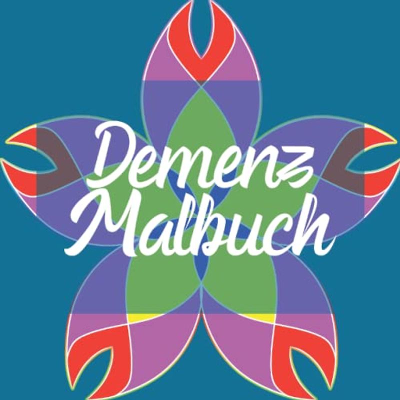 Demenz Malbuch: Ein Mandala Ausmalbuch für Senioren | Finde Entspannung und Ruhe mit dutzenden einfachen Mandalas | Ideal für Menenschen mit Alzheimer
