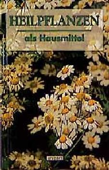 Heilpflanzen unserer Heimat