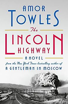 The Lincoln Highway: A Novel