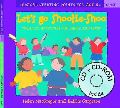 Let's Go Shoolie-Shoo (Book + CD + CD-ROM): Creative Activities for Dance and Music