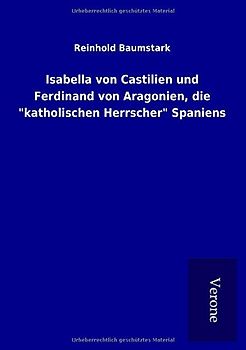 Isabella von Castilien und Ferdinand von Aragonien, die "katholischen Herrscher" Spaniens