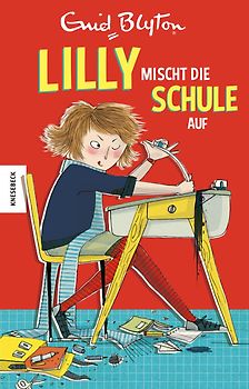 Lilly mischt die Schule auf