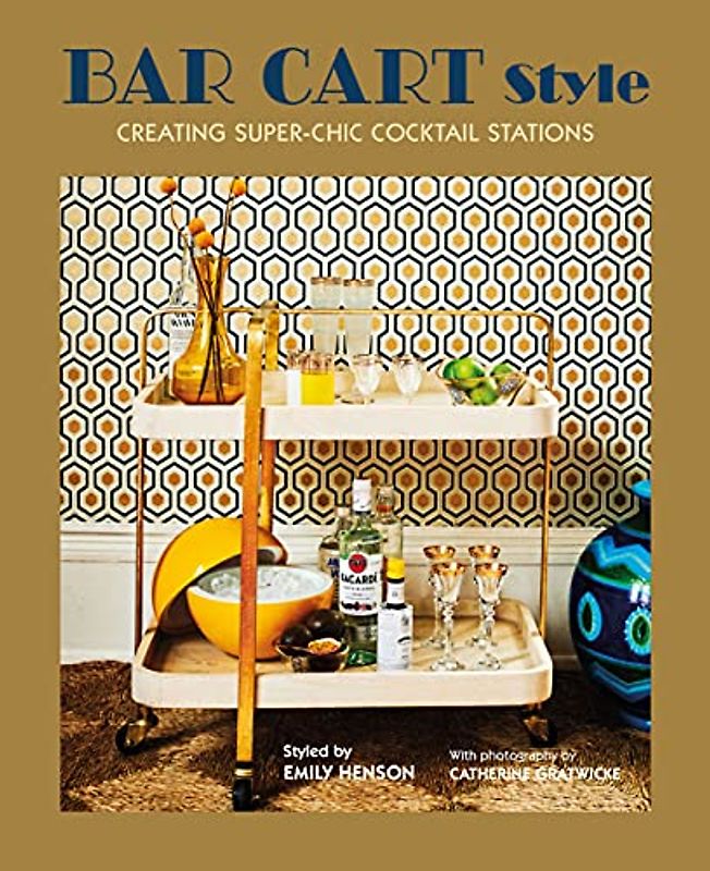 Bar Cart Style: creating super-chic cocktail stations