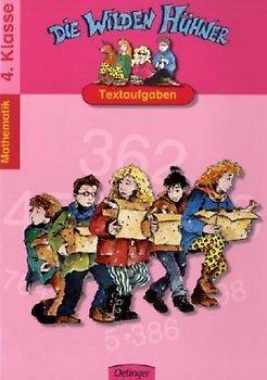 Die Wilden Hühner Textaufgaben. Spielend leicht lernen - Mathematik 4.Klasse