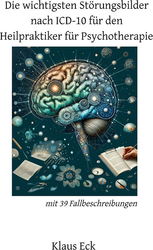 Die wichtigsten Störungsbilder nach ICD-10 für den HPP (Heilpraktiker für Psychotherapie)