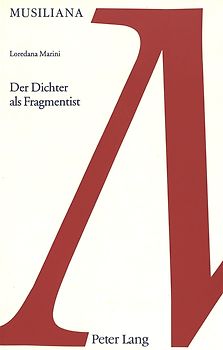 Der Dichter als Fragmentist