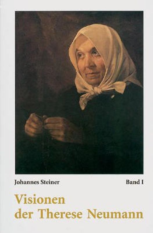 Visionen der Therese Neumann