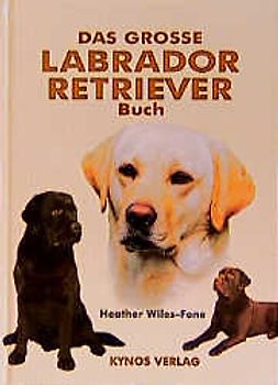 Das grosse Labrador Retriever Buch