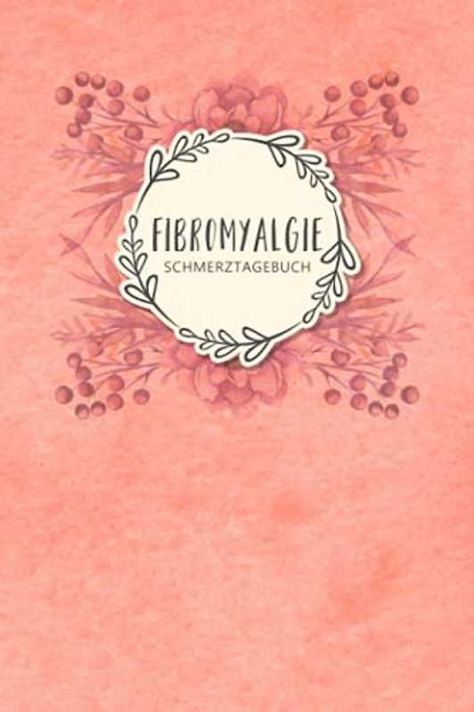 Fibromyalgie Schmerztagebuch: Tagebuch, Schmerzprotokoll für akute chronische Schmerzen zum ausfüllen, ankreuzen. Buch zur Dokumentation für Besuche ... bei Beschwerden