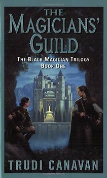 The Magicians' Guild: The Black Magician Trilogy Book 1 - Trudi Canavan