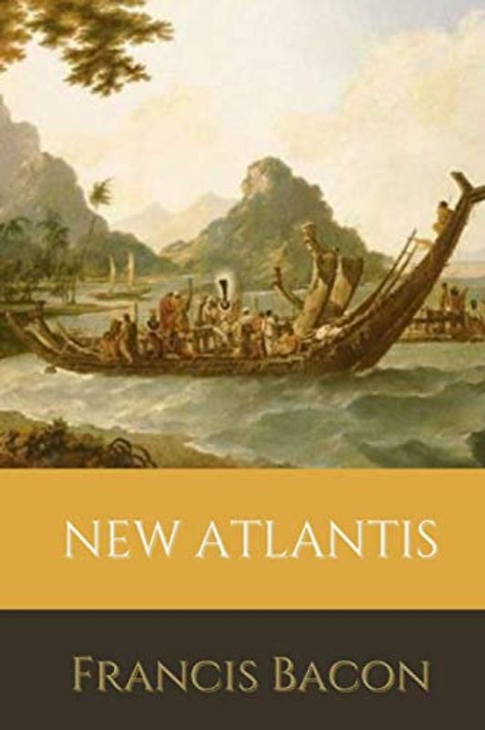 New Atlantis: Original Classics and Annotated