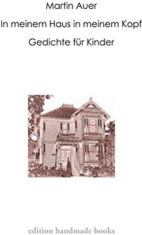 In meinem Haus in meinem Kopf: Gedichte für Kinder