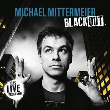 Michael Mittermeier - Blackout: Das Live Programm