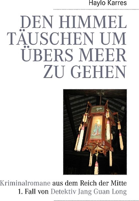 Den Himmel täuschen um übers Meer zu gehen