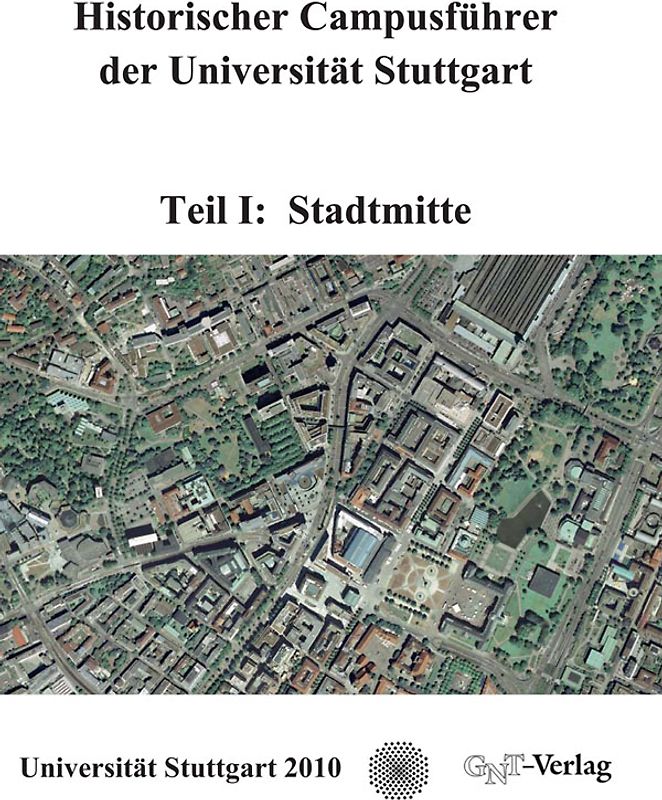 Historischer Campusführer der Universität Stuttgart