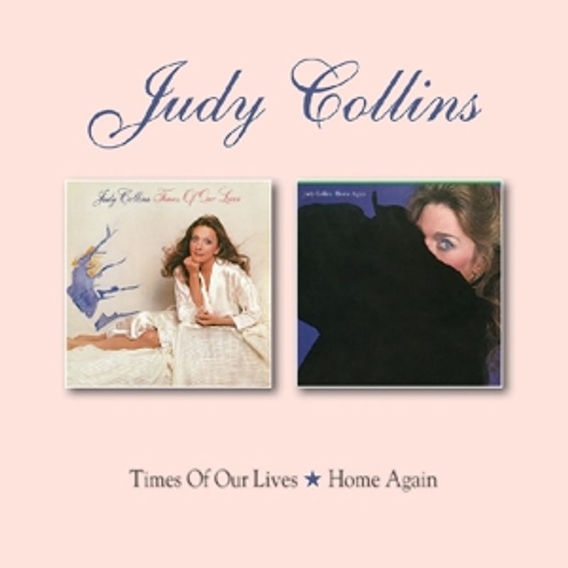 Collins,Judy - Times Of Our Lives/Home Again