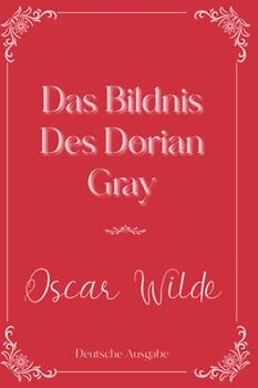 Das Bildnis Des Dorian Gray: Eleganse Edition
