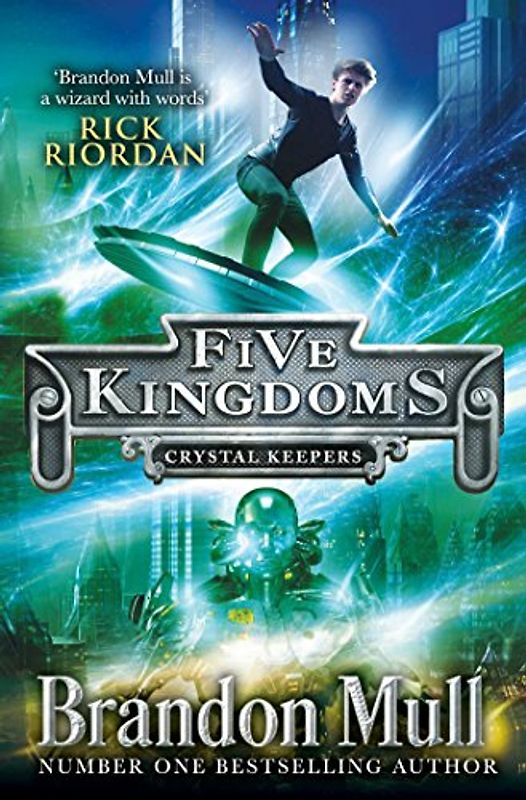 Five Kingdoms: Crystal Keepers (Five Kingdoms 3) - Mull, Brandon