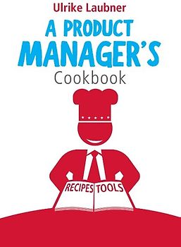 A Product Manager's Cookbook