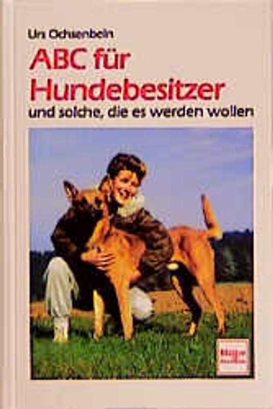 ABC für Hundebesitzer. Und solche, die es werden wollen