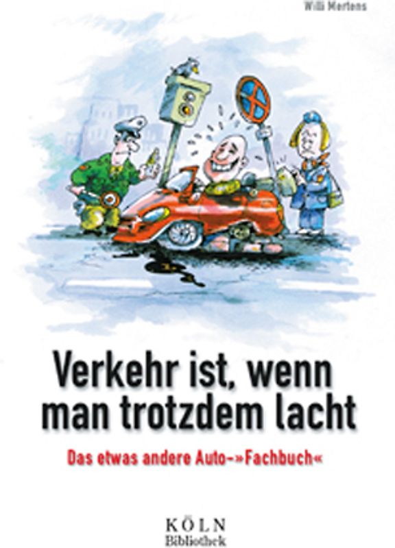 Verkehr ist, wenn man trotzdem lacht