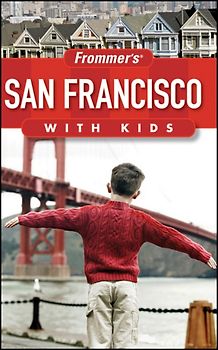 Frommer's San Francisco with Kids