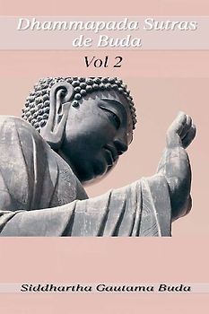 Dhammapada Sutras de Buda, Vol 2