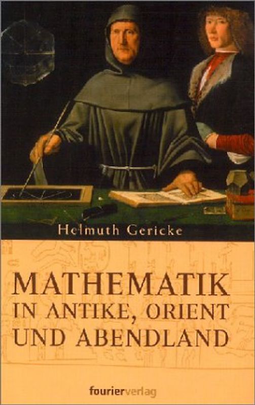 Mathematik in Antike und Orient /Mathematik im Abendland