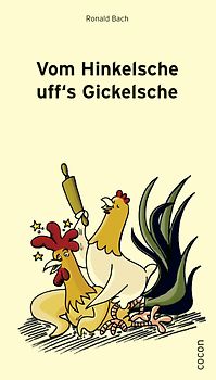 Vom Hinkelsche uff‘s Gickelsche