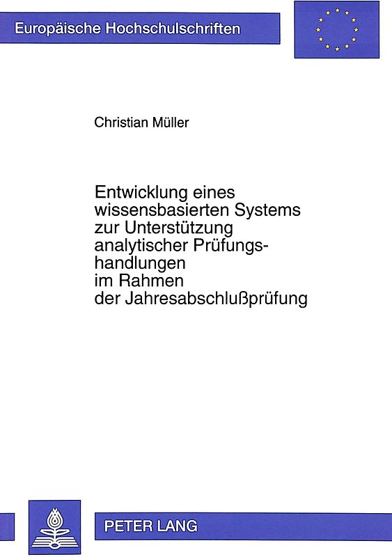 Entwicklung eines wissensbasierten Systems zur Unterstützung analytischer Prüfungshandlungen im Rahmen der Jahresabschlußprüfung