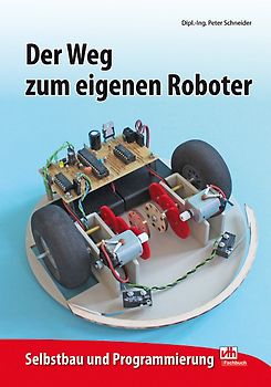 Der Weg zum eigenen Roboter