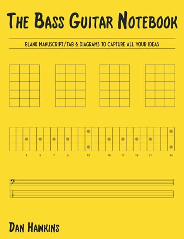 The Bass Guitar Notebook: Blank manuscript/TAB & diagrams to capture all your ideas