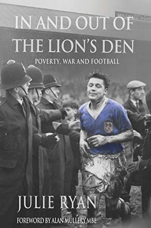 In and out of the Lion's Den: poverty, war and football