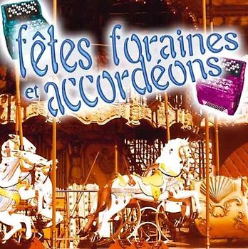 Various - Fetes Foraines & Accordeons