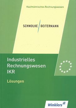 Industrielles Rechnungswesen IKR: Lösungen - Manfred Deitermann [Taschenbuch, 44. Auflage 2015]