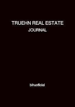 TRUEHN REAL ESTATE JOURNAL