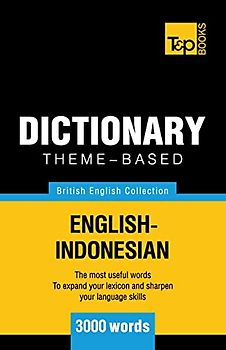 Theme-based dictionary British English-Indonesian - 3000 words (British English Collection, Band 86)