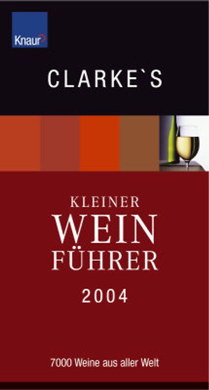 Clarke's kleiner Weinführer 2004
