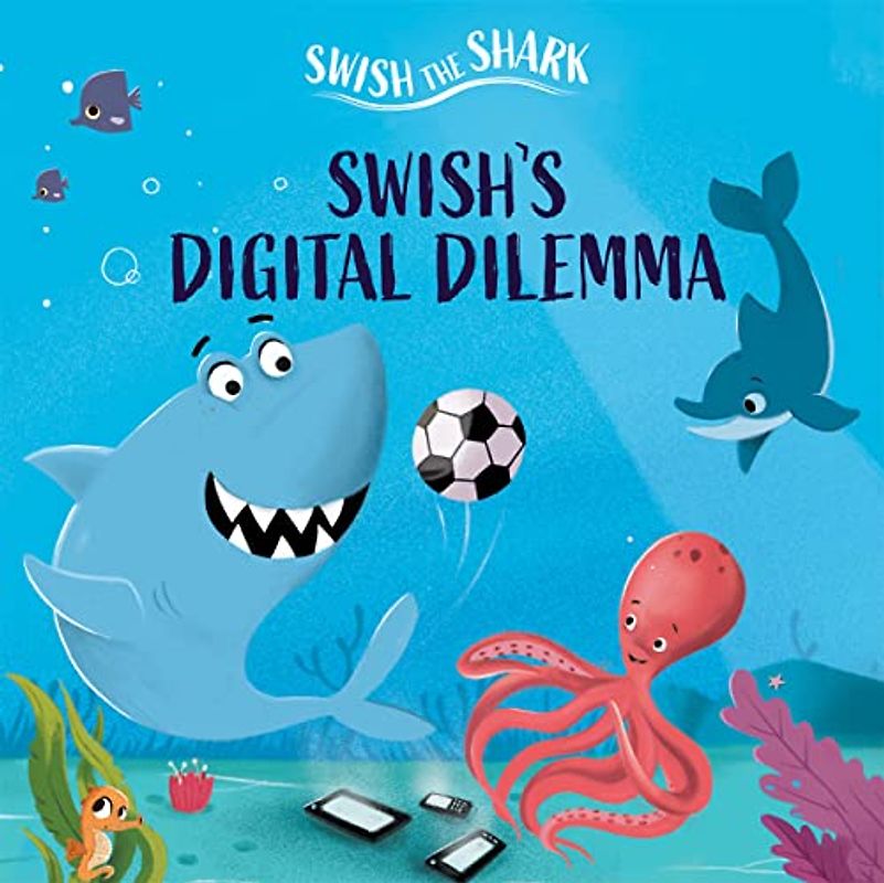 Swish’s Digital Dilemma (Swish the Shark)