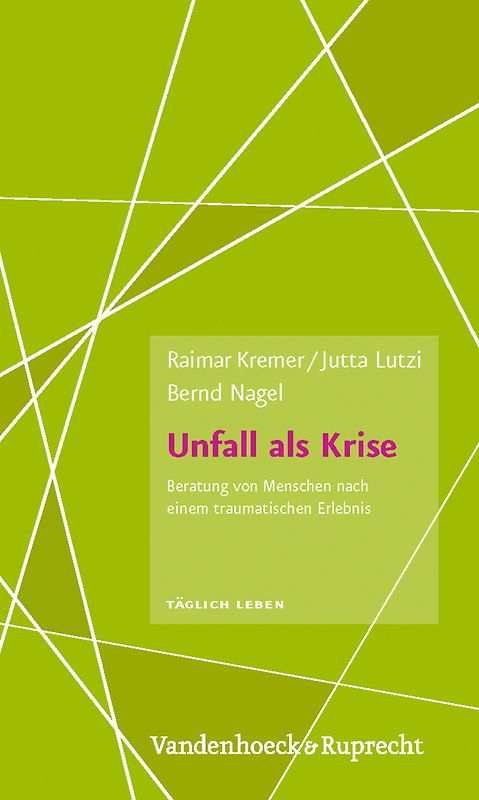 Unfall als Krise. Beratung von Menschen nach einem traumatischen Erlebnis